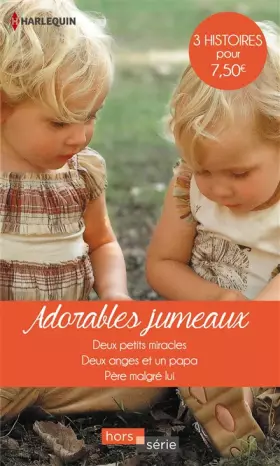 Couverture du produit · Adorables jumeaux: Deux petits miracles - Deux anges et un papa - Père malgré lui