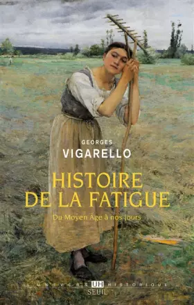 Couverture du produit · Histoire de la fatigue - Du Moyen Âge à nos jours