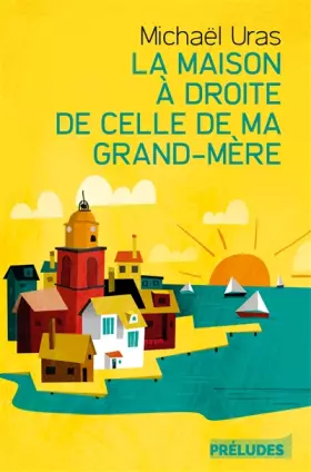Couverture du produit · La Maison à droite de celle de ma grand-mère