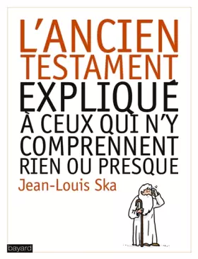 Couverture du produit · L'ancien testament expliqué à ceux qui n'y comprennent rien ou presque