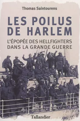 Couverture du produit · Les poilus de Harlem : L'épopée des Hellfighters dans la Grande Guerre