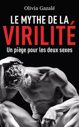 Couverture du produit · Le Mythe de la virilité