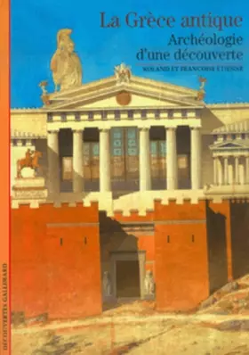 Couverture du produit · La Grèce antique, archéologie d'une découverte