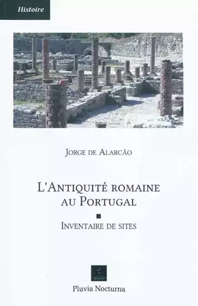 Couverture du produit · L'Antiquité romaine au Portugal: Inventaire de sites