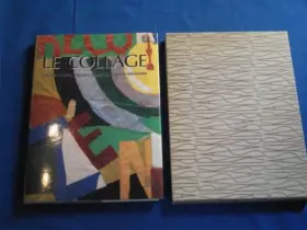 Couverture du produit · Le collage : Papiers collés, papiers déchirés, papiers découpés