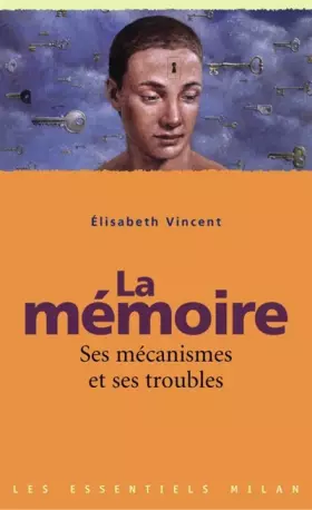 Couverture du produit · La mémoire : Ses mécanismes et ses troubles
