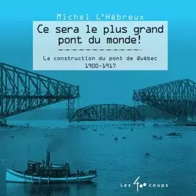 Couverture du produit · Ce sera le plus grand pont du monde !