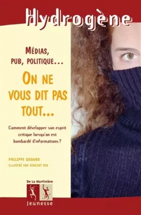 Couverture du produit · On ne vous dit pas tout... : Médias, pub, politique...