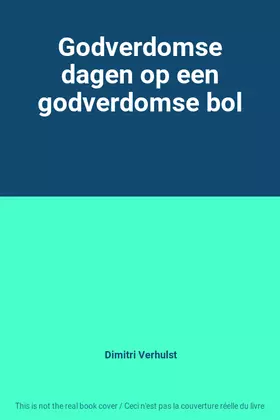 Couverture du produit · Godverdomse dagen op een godverdomse bol