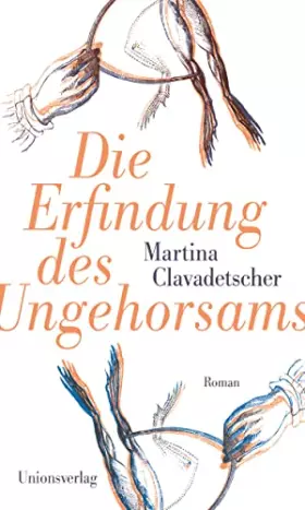 Couverture du produit · Die Erfindung des Ungehorsams: Roman