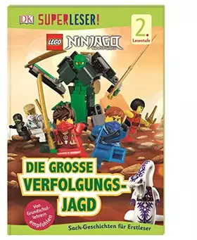 Couverture du produit · SUPERLESER! LEGO® NINJAGO® Die große Verfolgungsjagd: Sach-Geschichten für Erstleser, 2. Lesestufe