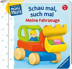 Couverture du produit · Schau mal, such mal: Meine Fahrzeuge: Ab 9 Monate (ministeps Bücher)