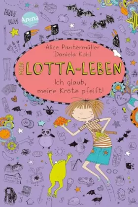 Couverture du produit · Mein Lotta-Leben (5). Ich glaub, meine Kröte pfeift