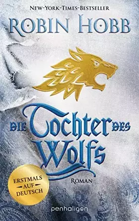 Couverture du produit · Die Tochter des Wolfs: Roman - Erstmals auf Deutsch (Das Kind des Weitsehers, Band 3)
