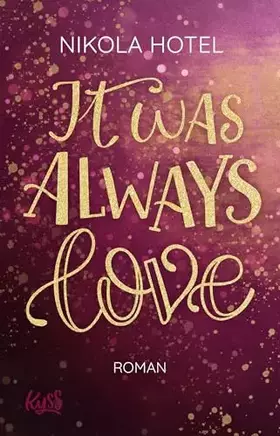 Couverture du produit · It was always love: Roman (Die Blakely-Brüder, Band 2)