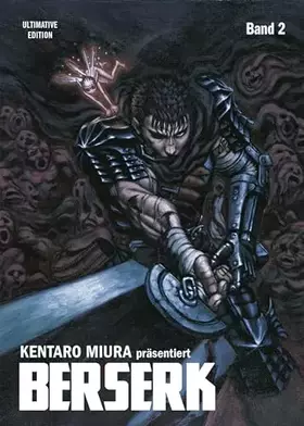 Couverture du produit · Berserk: Ultimative Edition 02: Das Dark-Fantasy-Epos! Jetzt im Großformat mit neuer Covergestaltung, um noch tiefer in die fas