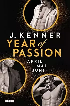 Couverture du produit · Year of Passion (4-6): April. Mai. Juni. Drei Romane in einem Band (Year of Passion - Bundles, Band 2)