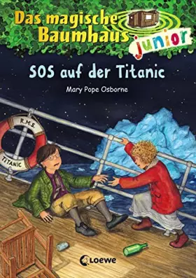 Couverture du produit · Das magische Baumhaus junior (Band 20) - SOS auf der Titanic: Erlebe mit Anne und Philipp ein spannendes Abenteuer auf dem Atla