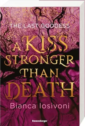 Couverture du produit · The Last Goddess, Band 2: A Kiss Stronger Than Death (Nordische-Mythologie-Romantasy von SPIEGEL-Bestsellerautorin Bianca Iosiv