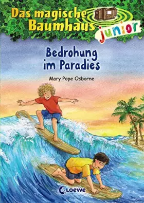 Couverture du produit · Das magische Baumhaus junior (Band 25) - Bedrohung im Paradies: Kinderbuch zum Vorlesen und ersten Selberlesen - Mit farbigen I