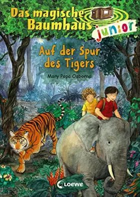 Couverture du produit · Das magische Baumhaus junior (Band 17) - Auf der Spur des Tigers: Kinderbuch zum Vorlesen und ersten Selberlesen - Mit farbigen