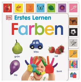 Couverture du produit · Erstes Lernen. Farben: Pappbilderbuch mit Griff-Register und über 250 Fotos ab 1 Jahr