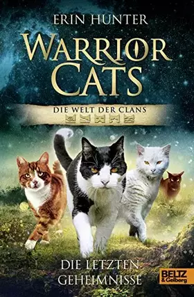 Couverture du produit · Warrior Cats - Die Welt der Clans. Die letzten Geheimnisse