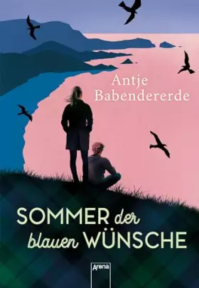 Couverture du produit · Sommer der blauen Wünsche: Liebesroman in den schottischen Highlands. Ausgezeichnet mit dem DELIA-Literaturpreis 2022