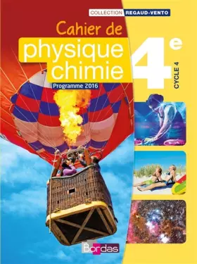 Couverture du produit · Cahier de Physique Chimie 4e - Collection Regaud-Vento - Programme 2016