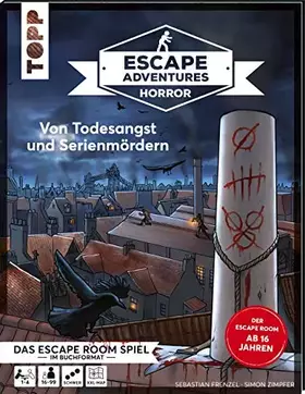Couverture du produit · Escape Adventures HORROR – Von Todesangst und Serienmördern: Das ultimative Escape-Room-Erlebnis ab 16! Mit XXL-Mystery-Map für