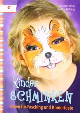 Couverture du produit · Kinder Schminken: Ideen für Fasching und Kinderfeste