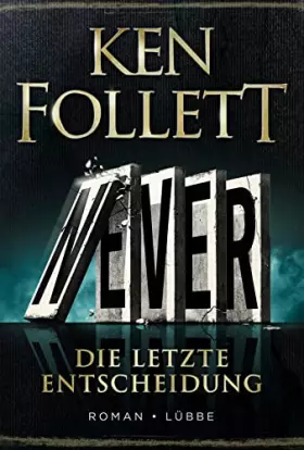 Couverture du produit · Never - Die letzte Entscheidung: Roman