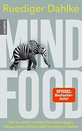 Couverture du produit · Mind Food: Wie wir unsere mentale Gesundheit gegen Manipulation und Brainwash des Systems stärken
