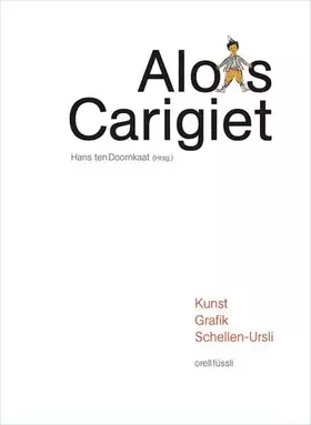 Couverture du produit · Alois Carigiet: Kunst - Grafik - Schellen-Ursli