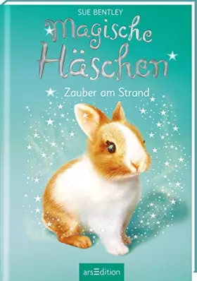 Couverture du produit · Magische Häschen – Zauber am Strand: Kinderbuch über Tiere, Magie und Freundschaft ab 7 Jahre