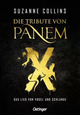 Couverture du produit · Die Tribute von Panem X. Das Lied von Vogel und Schlange: Das Prequel der international erfolgreichen dystopischen Jugendbuch-B