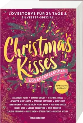 Couverture du produit · Christmas Kisses. Ein Adventskalender. Lovestorys für 24 Tage plus Silvester-Special (Romantische Kurzgeschichten für jeden Tag