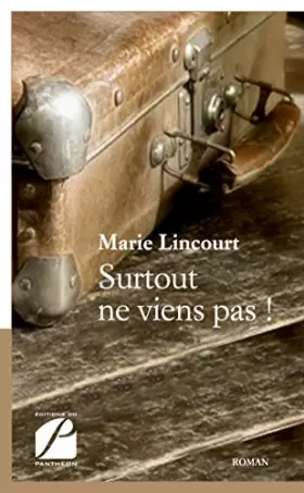 Couverture du produit · Surtout ne viens pas !