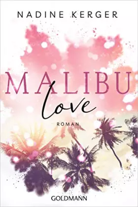 Couverture du produit · Malibu Love: Roman (Be Mine-Reihe, Band 2)