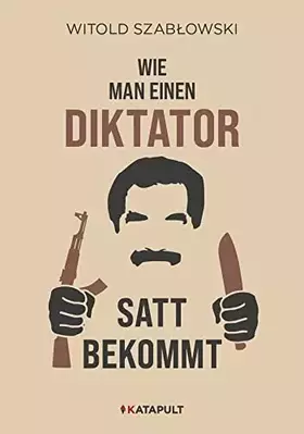 Couverture du produit · Wie man einen Diktator satt bekommt