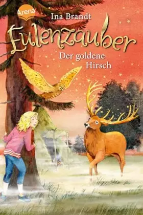 Couverture du produit · Eulenzauber (14). Der goldene Hirsch