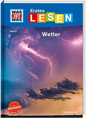 Couverture du produit · WAS IST WAS Erstes Lesen Band 8. Wetter / Erstlesebuch über die Entstehung des Wetters und des Klimas / Sachbuch für den Lesest