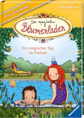 Couverture du produit · Der magische Blumenladen für Erstleser, Band 5: Ein magischer Tag im Freibad