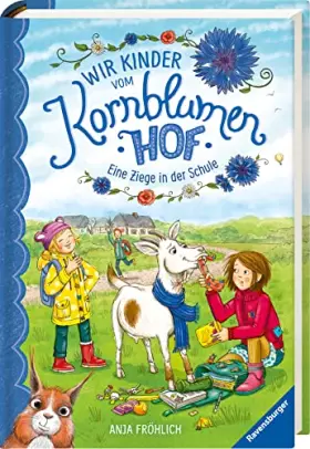 Couverture du produit · Wir Kinder vom Kornblumenhof, Band 4: Eine Ziege in der Schule (Wir Kinder vom Kornblumenhof, 4)