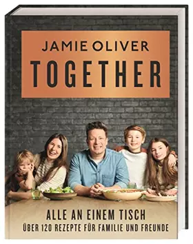 Couverture du produit · Together – Alle an einem Tisch: Über 120 Rezepte für Familie und Freunde