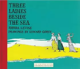 Couverture du produit · Three Ladies Beside the Sea (New York Review Children's Collection)