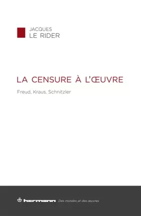 Couverture du produit · La censure à l'oeuvre: Freud, Kraus, Schnitzler