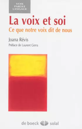 Couverture du produit · La voix et soi: Ce que notre voix dit de nous