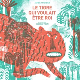 Couverture du produit · Le tigre qui voulait être roi
