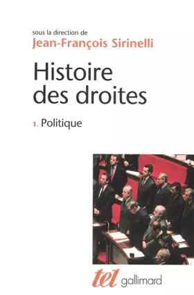 Couverture du produit · Histoire des droites en France (Tome 1-Politique)
